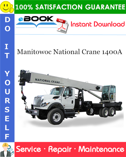 Manitowoc National Crane 1400A Service Repair Manual
