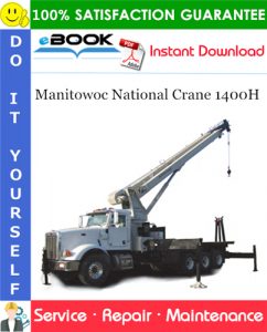 Manitowoc National Crane 1400H Service Repair Manual