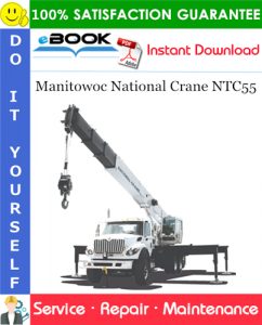 Manitowoc National Crane NTC55 Service Repair Manual