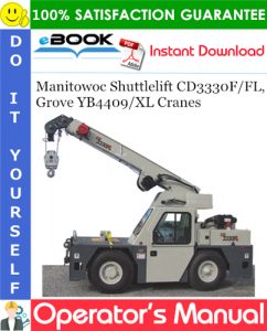 Manitowoc Shuttlelift CD3330F/FL, Grove YB4409/XL Cranes Operator's Manual