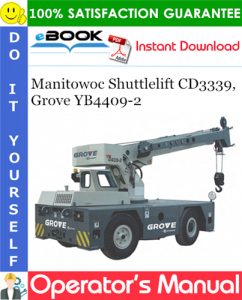 Manitowoc Shuttlelift CD3339, Grove YB4409-2 Operator's Manual