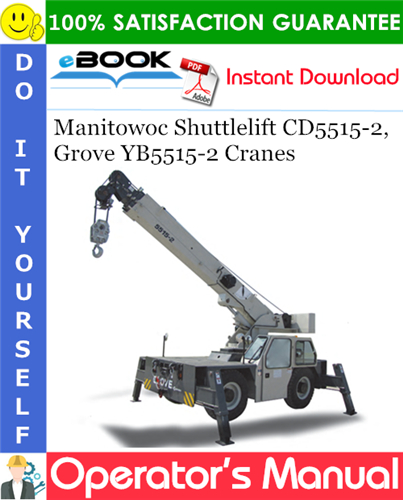 Manitowoc Shuttlelift CD5515-2, Grove YB5515-2 Cranes Operator's Manual