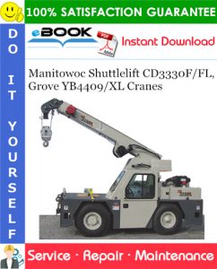 Manitowoc Shuttlelift CD3330F/FL, Grove YB4409/XL Cranes Service Repair Manual