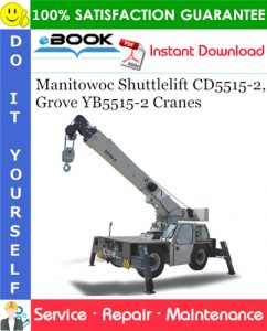 Manitowoc Shuttlelift CD5515-2, Grove YB5515-2 Cranes Service Repair Manual