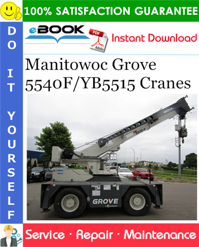 Manitowoc Grove 5540F/YB5515 Cranes Service Repair Manual