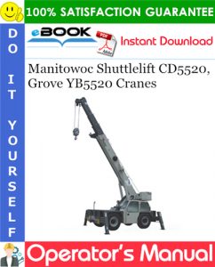 Manitowoc Shuttlelift CD5520, Grove YB5520 Cranes Operator's Manual