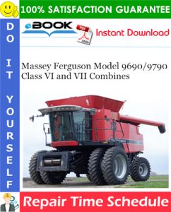 Massey Ferguson Model 9690/9790 Class VI and VII Combines Repair Time Schedule Manual
