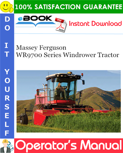 Massey Ferguson WR9700 Series Windrower Tractor Operator's Manual