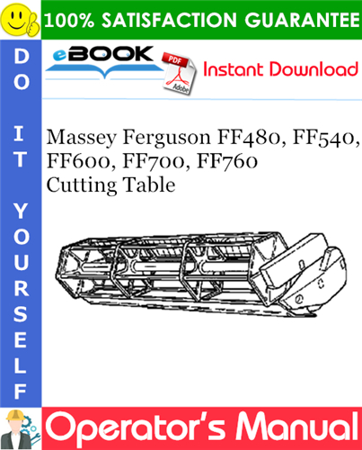 Massey Ferguson FF480, FF540, FF600, FF700, FF760 Cutting Table Operator's Manual