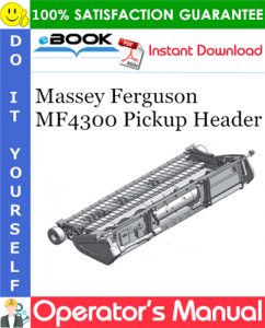 Massey Ferguson MF4300 Pickup Header Operator's Manual