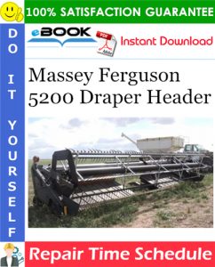 Massey Ferguson 5200 Draper Header Repair Time Schedule Manual