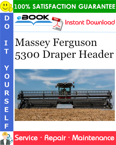 Massey Ferguson 5300 Draper Header Service Repair Manual