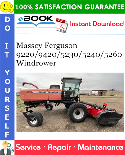 Massey Ferguson 9220/9420/5230/5240/5260 Windrower Service Repair Manual