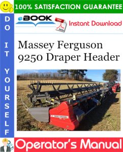 Massey Ferguson 9250 Draper Header Operator's Manual