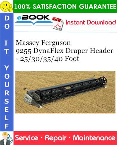 Massey Ferguson 9255 DynaFlex Draper Header - 25/30/35/40 Foot Service Repair Manual