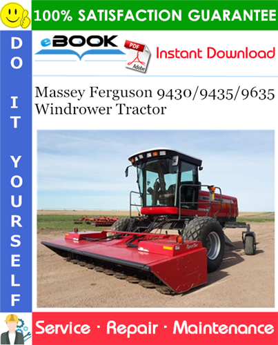 Massey Ferguson 9430/9435/9635 Windrower Tractor Service Repair Manual