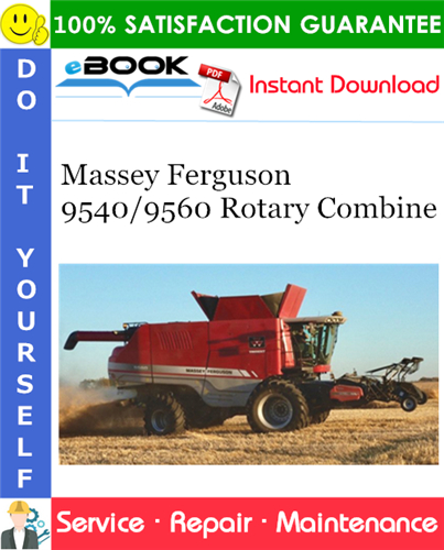 Massey Ferguson 9540/9560 Rotary Combine Service Repair Manual