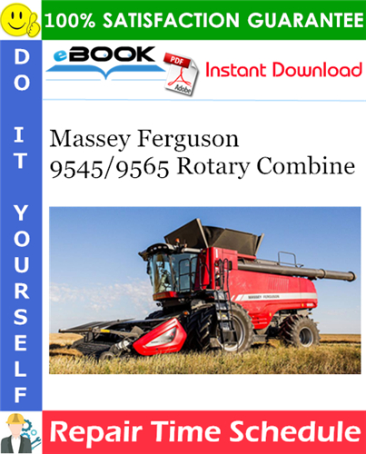 Massey Ferguson 9545/9565 Rotary Combine Repair Time Schedule Manual