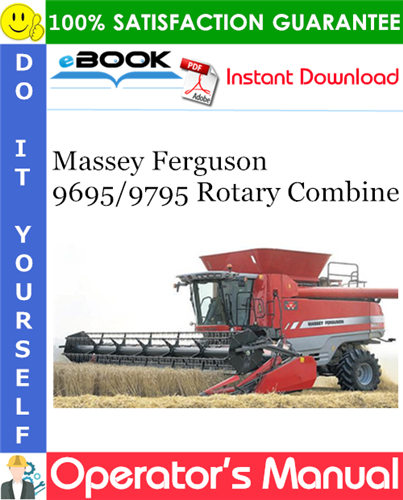 Massey Ferguson 9695/9795 Rotary Combine Operator's Manual