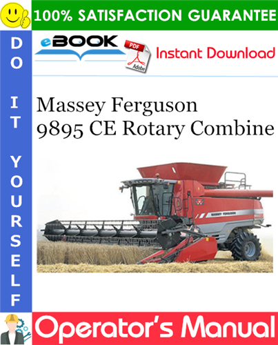 Massey Ferguson 9895 CE Rotary Combine Operator's Manual