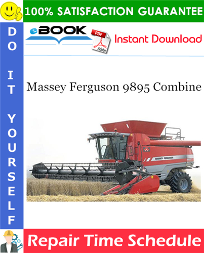 Massey Ferguson 9895 Combine Repair Time Schedule Manual