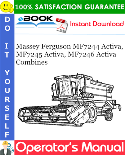 Massey Ferguson MF7244 Activa, MF7245 Activa, MF7246 Activa Combines Operator's Manual