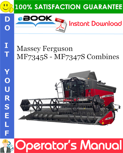 Massey Ferguson MF7345S - MF7347S Combines Operator's Manual