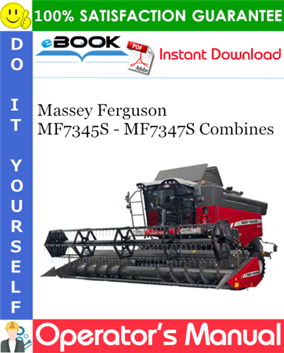 Massey Ferguson MF7345S - MF7347S Combines Operator's Manual