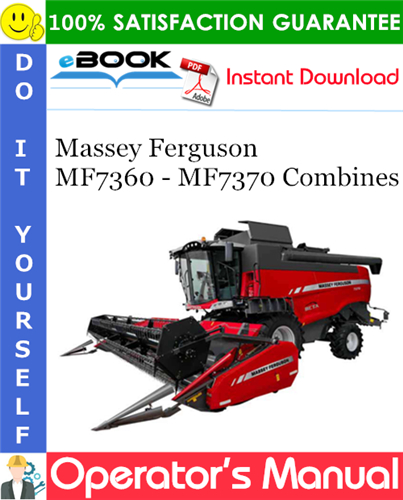 Massey Ferguson MF7360 - MF7370 Combines Operator's Manual