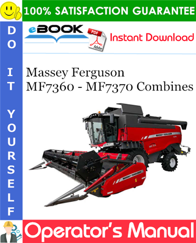 Massey Ferguson MF7360 - MF7370 Combines Operator's Manual
