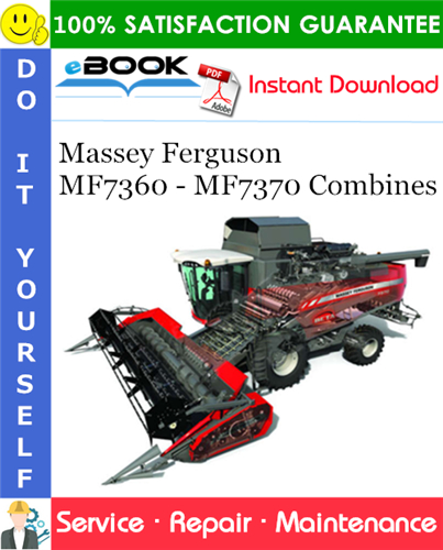 Massey Ferguson MF7360 - MF7370 Combines Service Repair Manual