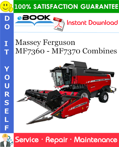 Massey Ferguson MF7360 - MF7370 Combines Service Repair Manual