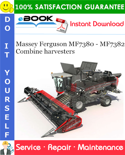 Massey Ferguson MF7380 - MF7382 Combine harvesters Service Repair Manual