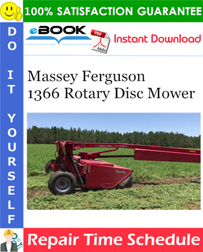 Massey Ferguson 1366 Rotary Disc Mower Repair Time Schedule Manual