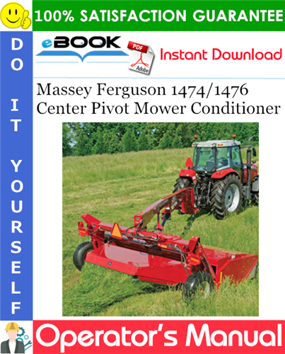 Massey Ferguson 1474/1476 Center Pivot Mower Conditioner Operator's Manual