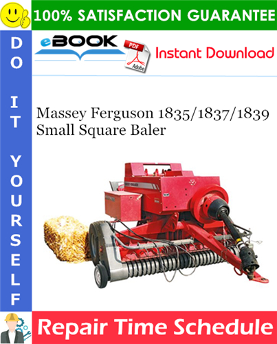 Massey Ferguson 1835/1837/1839 Small Square Baler Repair Time Schedule Manual
