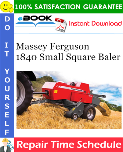 Massey Ferguson 1840 Small Square Baler Repair Time Schedule Manual