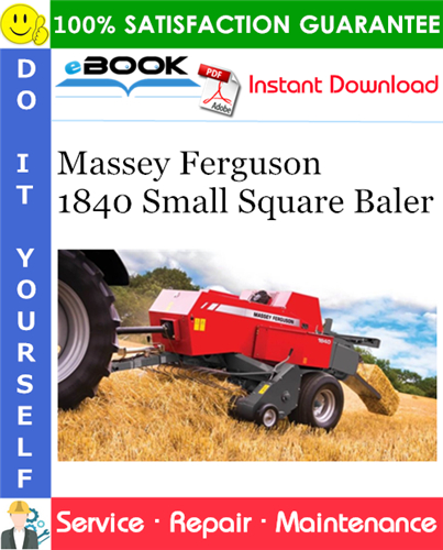 Massey Ferguson 1840 Small Square Baler Service Repair Manual