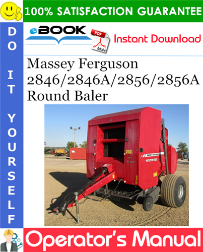 Massey Ferguson 2846/2846A/2856/2856A Round Baler Operator's Manual