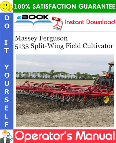 Massey Ferguson 5135 Split-Wing Field Cultivator Operator's Manual