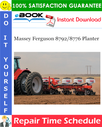 Massey Ferguson 8792/8776 Planter Repair Time Schedule Manual