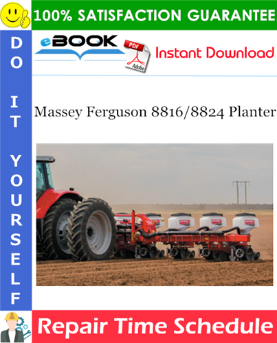 Massey Ferguson 8816/8824 Planter Repair Time Schedule Manual