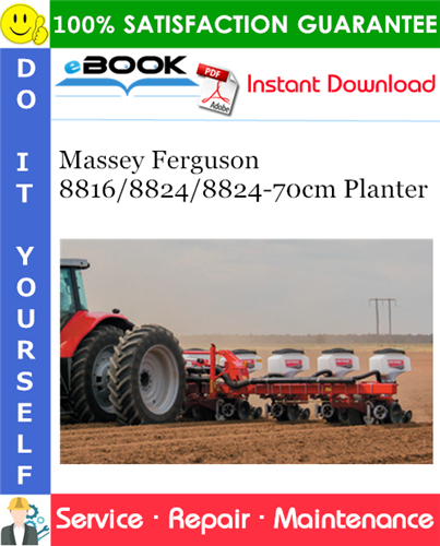 Massey Ferguson 8816/8824/8824-70cm Planter Service Repair Manual