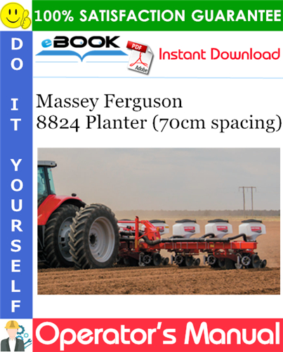 Massey Ferguson 8824 Planter (70cm spacing) Operator's Manual