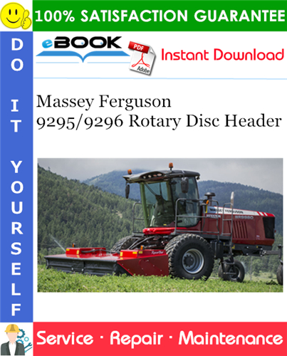 Massey Ferguson 9295/9296 Rotary Disc Header Service Repair Manual