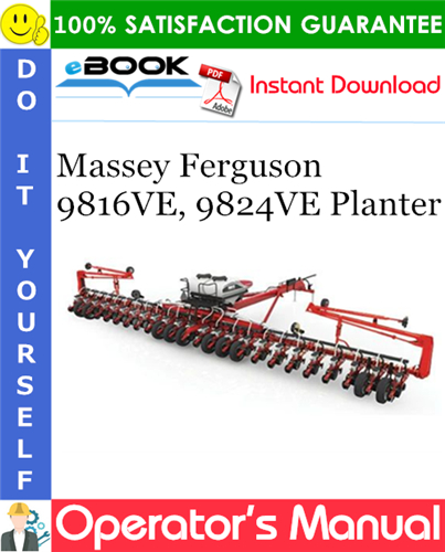 Massey Ferguson 9816VE, 9824VE Planter Operator's Manual