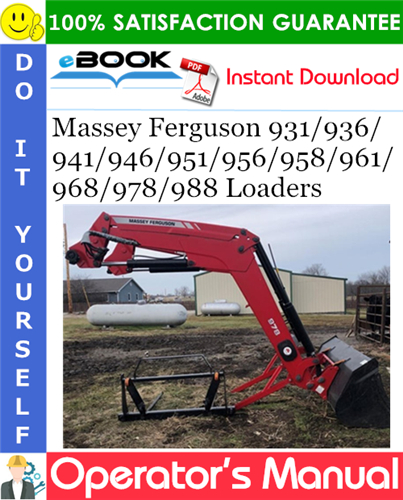 Massey Ferguson 931/936/941/946/951/956/958/961/968/978/988 Loaders Operator's Manual