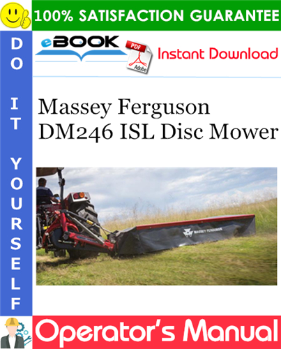 Massey Ferguson DM246 ISL Disc Mower Operator's Manual