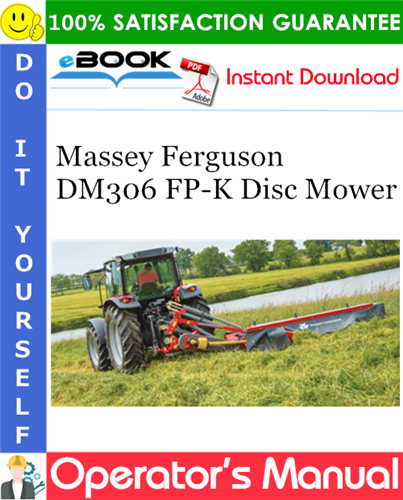 Massey Ferguson DM306 FP-K Disc Mower Operator's Manual