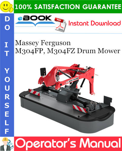 Massey Ferguson M304FP, M304FZ Drum Mower Operator's Manual